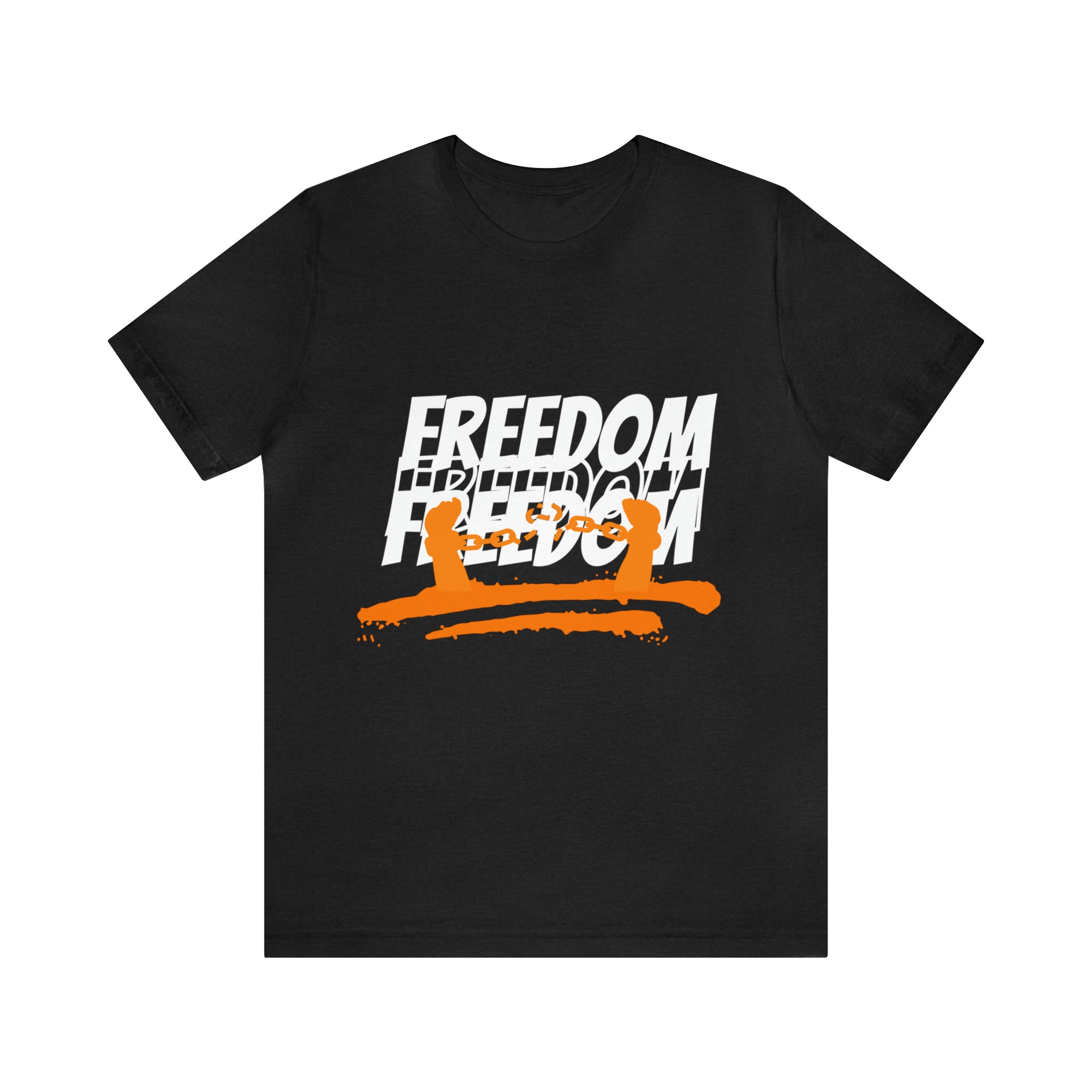 FREEDOM Shirt | Bold Statement Unisex T-Shirt