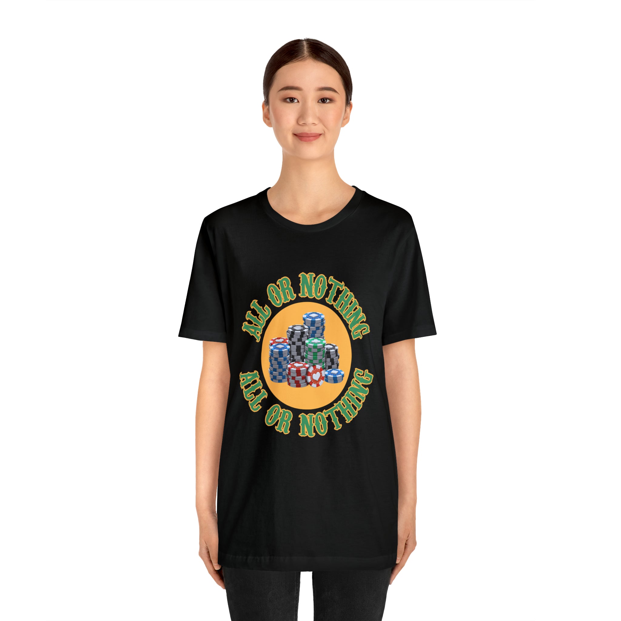 All or Nothing Day Shirt | Poker Casino Unisex T-Shirt