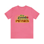 It's a Good Day to Study Physics Shirt | School Unisex T-Shirt