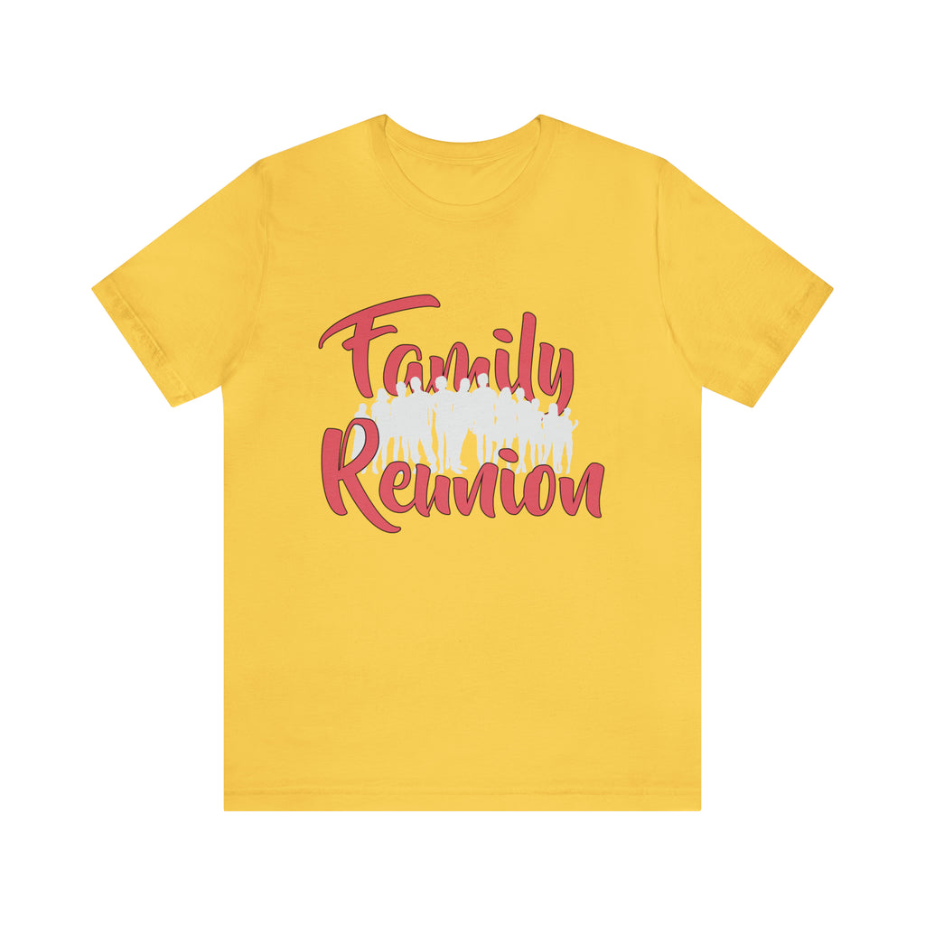 Family Reunion Shirt 2 | Family Love Unisex T-Shirt