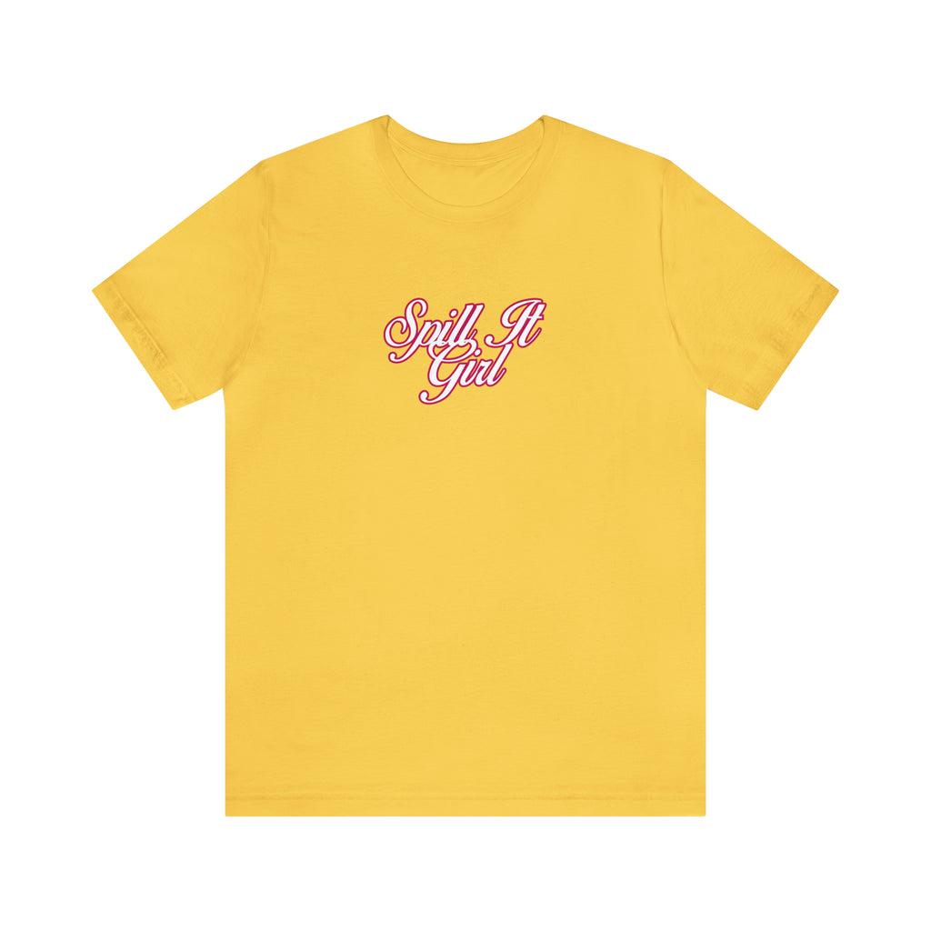 Spill the Tea Shirt | Spill it Girl Statement T-Shirt