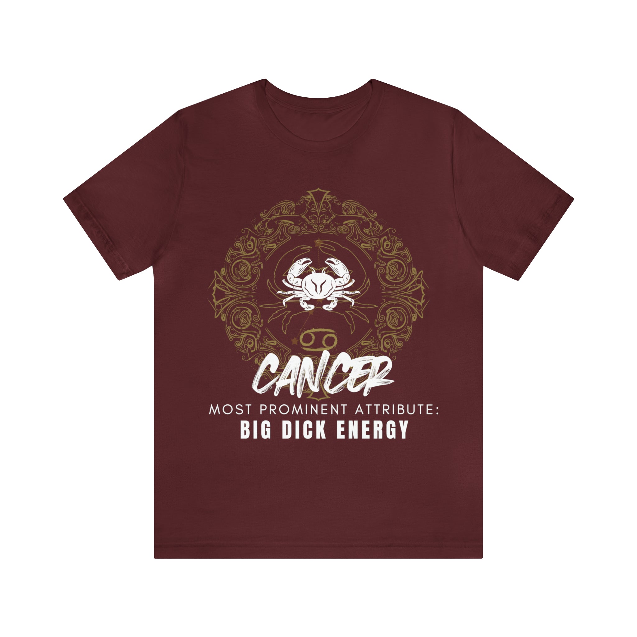 Cancer Zodiac Big Dick Energy Shirt | Zodiac Sign Statement T-Shirt