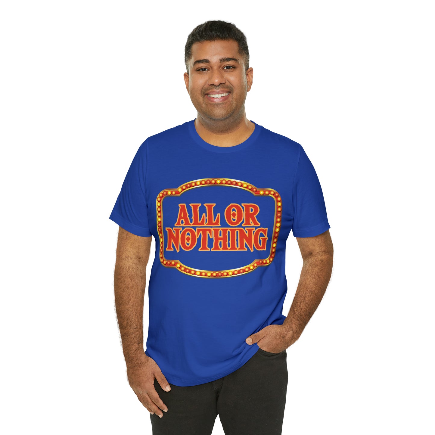 All or Nothing Day Shirt 2 | Poker Casino Unisex T-Shirt