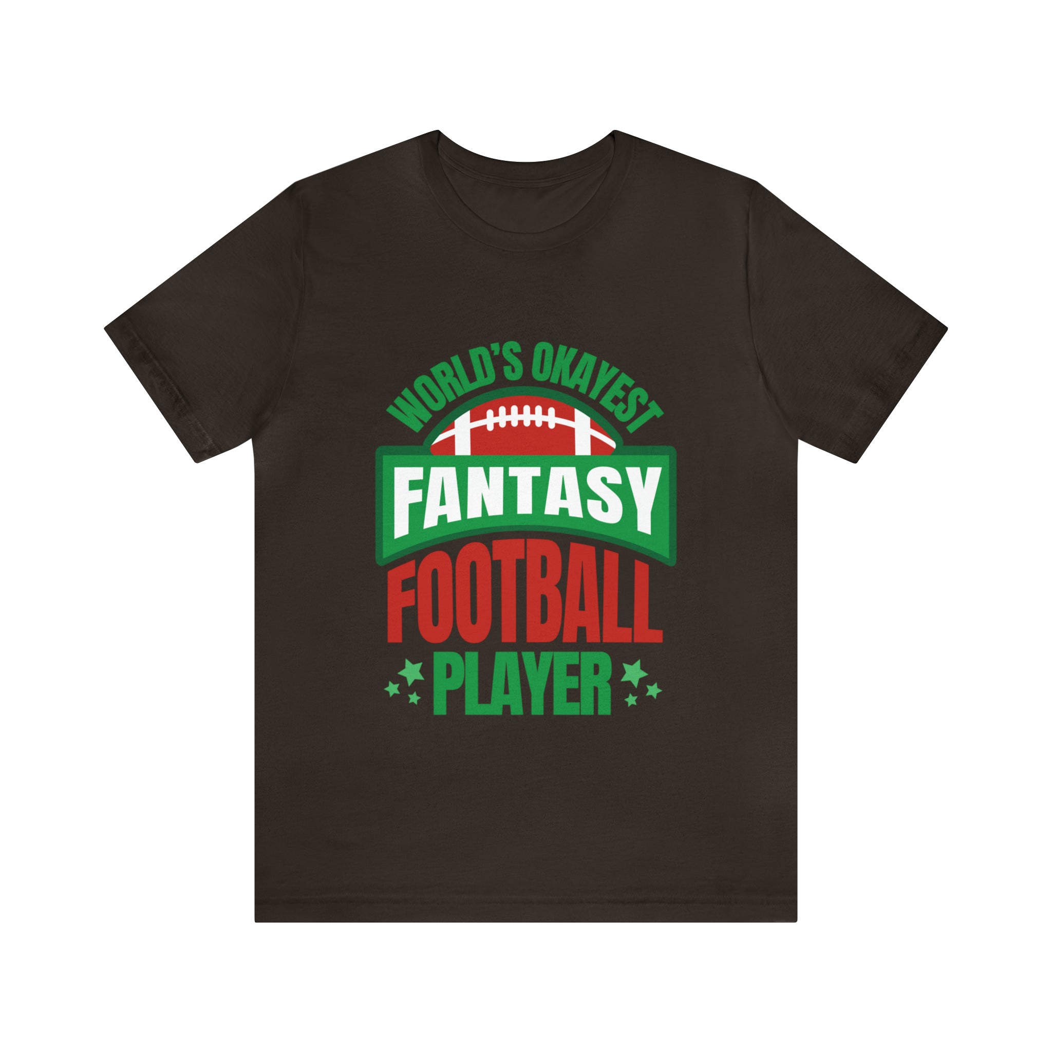 Okayest Fantasy Football Shirt | Funny Fantasy Football Unisex T-Shirt