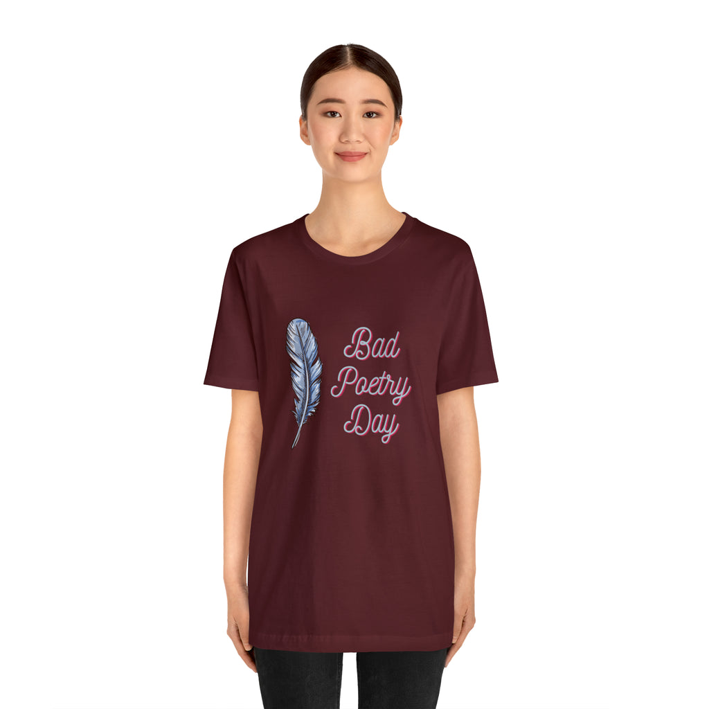 Bad Poetry Day Shirt 4 | Poem T-Shirt