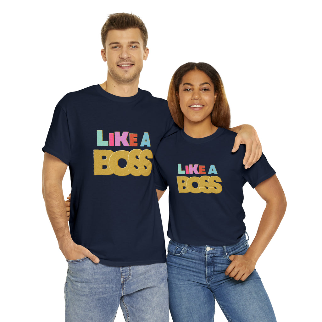 Like A Boss Shirt | Colorful Boss Vibes Statement Tee