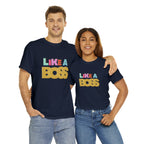 Like A Boss Shirt | Colorful Boss Vibes Statement Tee
