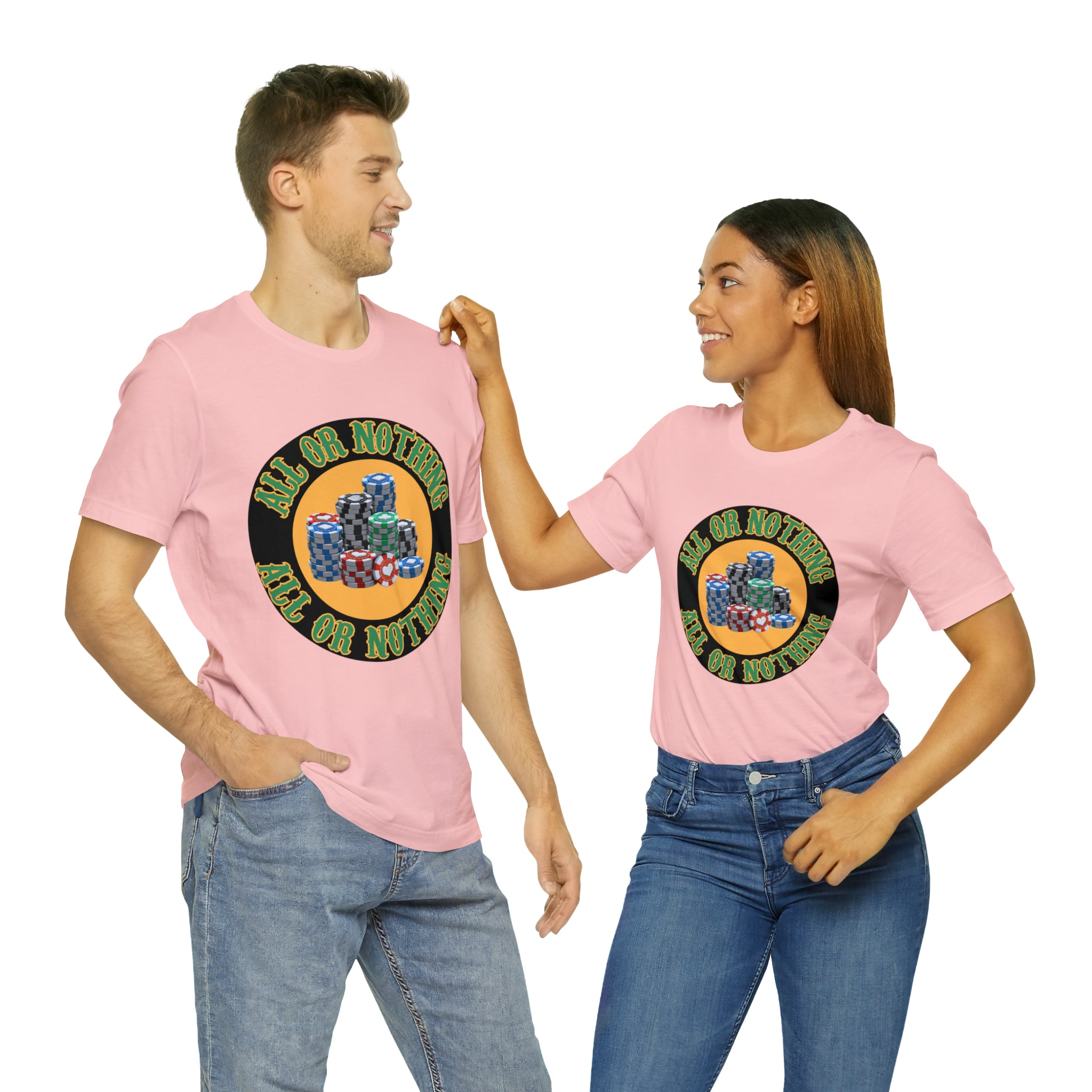 All or Nothing Day Shirt | Poker Casino Unisex T-Shirt
