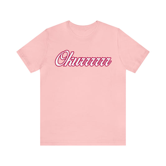 Okurrrr Shirt | Women's Slay Statement T-Shirt