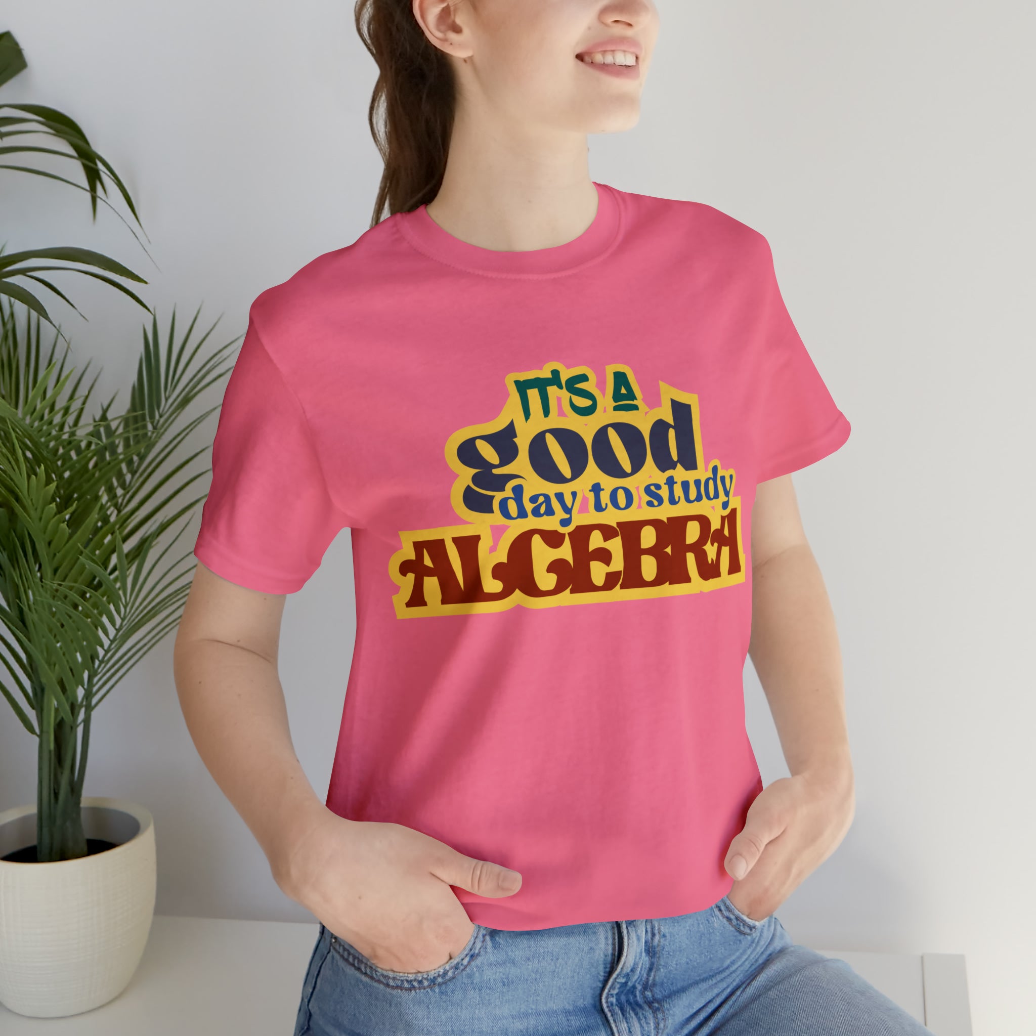 It's a Good Day to Algebra Science | School Unisex T-Shirt