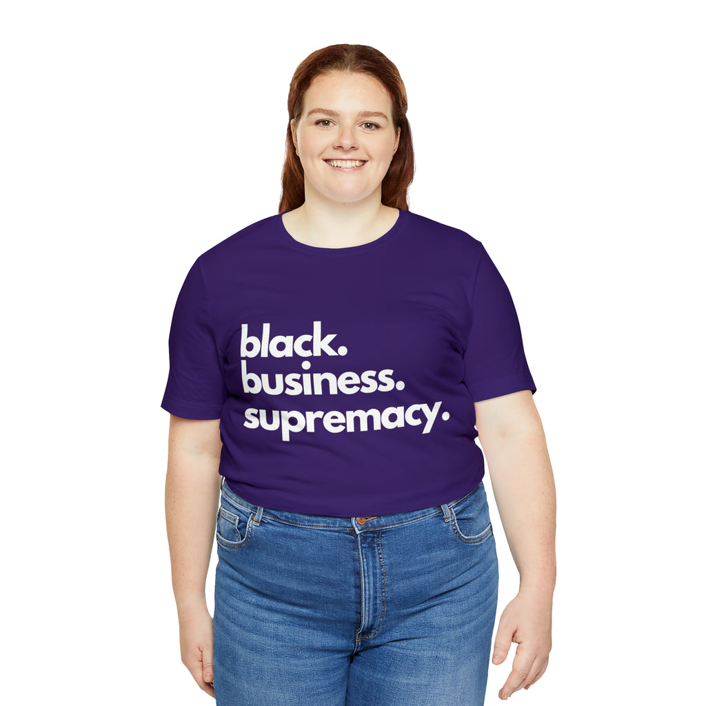 Black Business Supremacy Shirt 2 | Support Black Businesses Unisex T-Shirt