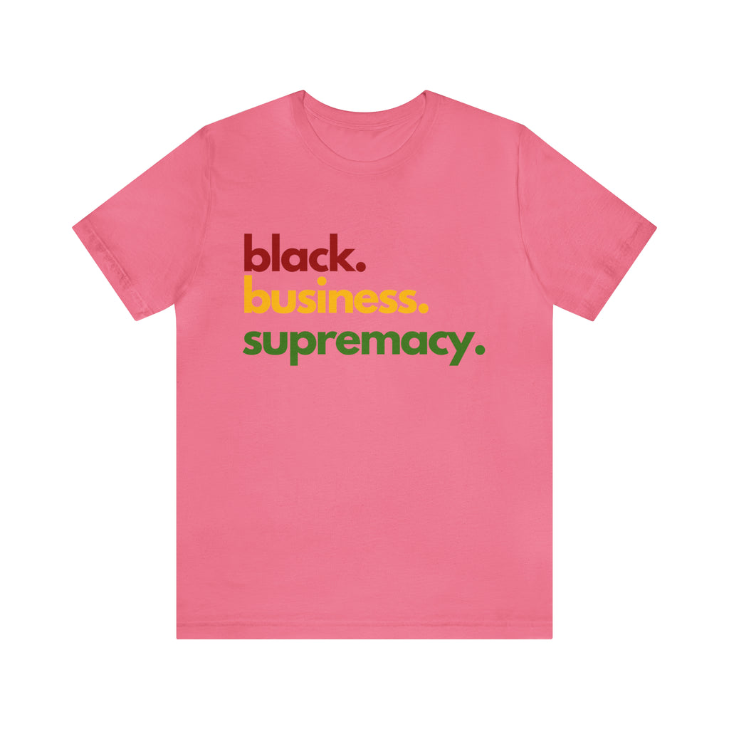 Black Business Supremacy Shirt | Support Black Businesses Unisex T-Shirt
