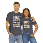 Hustle Until Your Haters Ask If You're Hiring Shirt | Humble Hustler Unisex T-Shirt