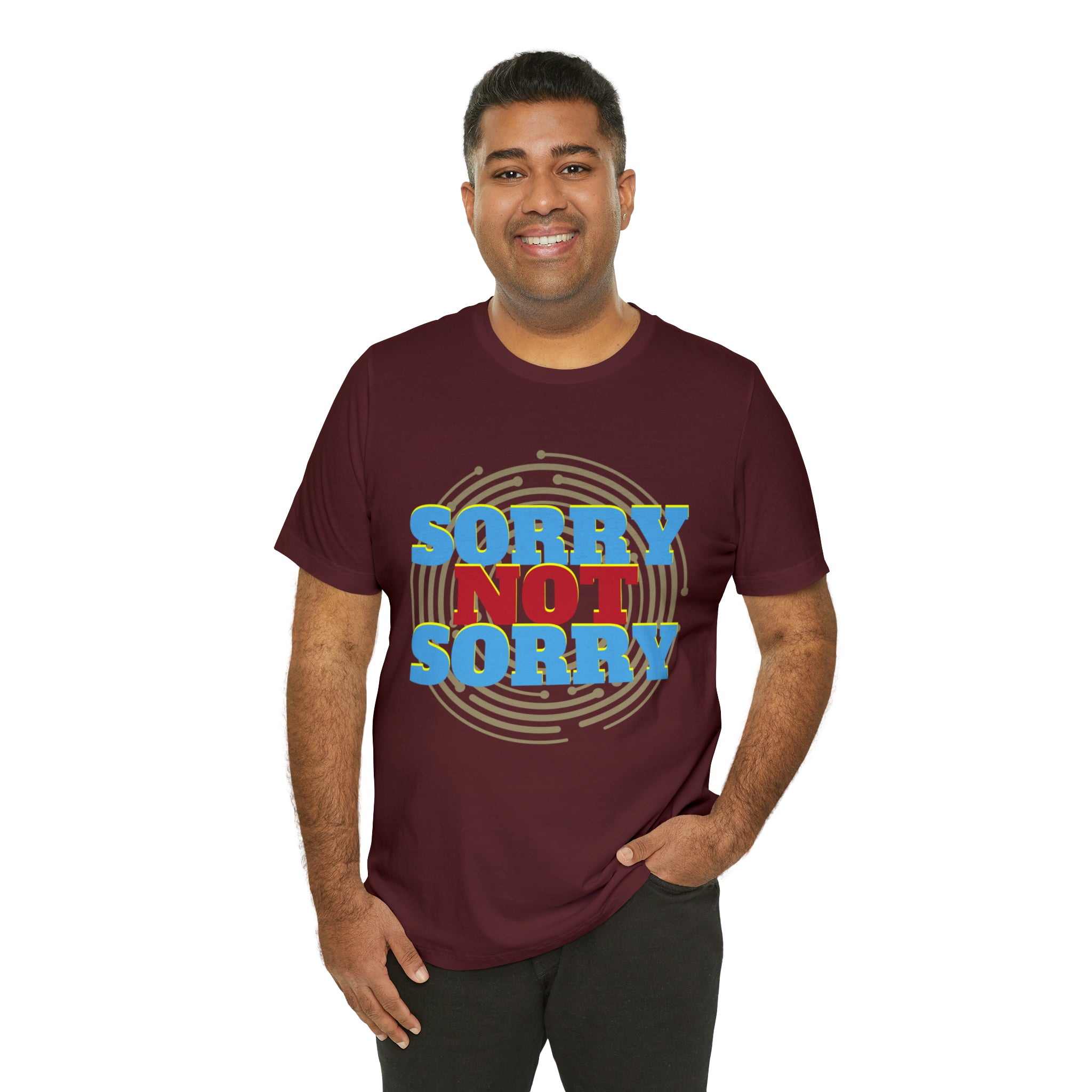 Sorry Not Sorry Shirt | Millennial Collection Unisex T-Shirt
