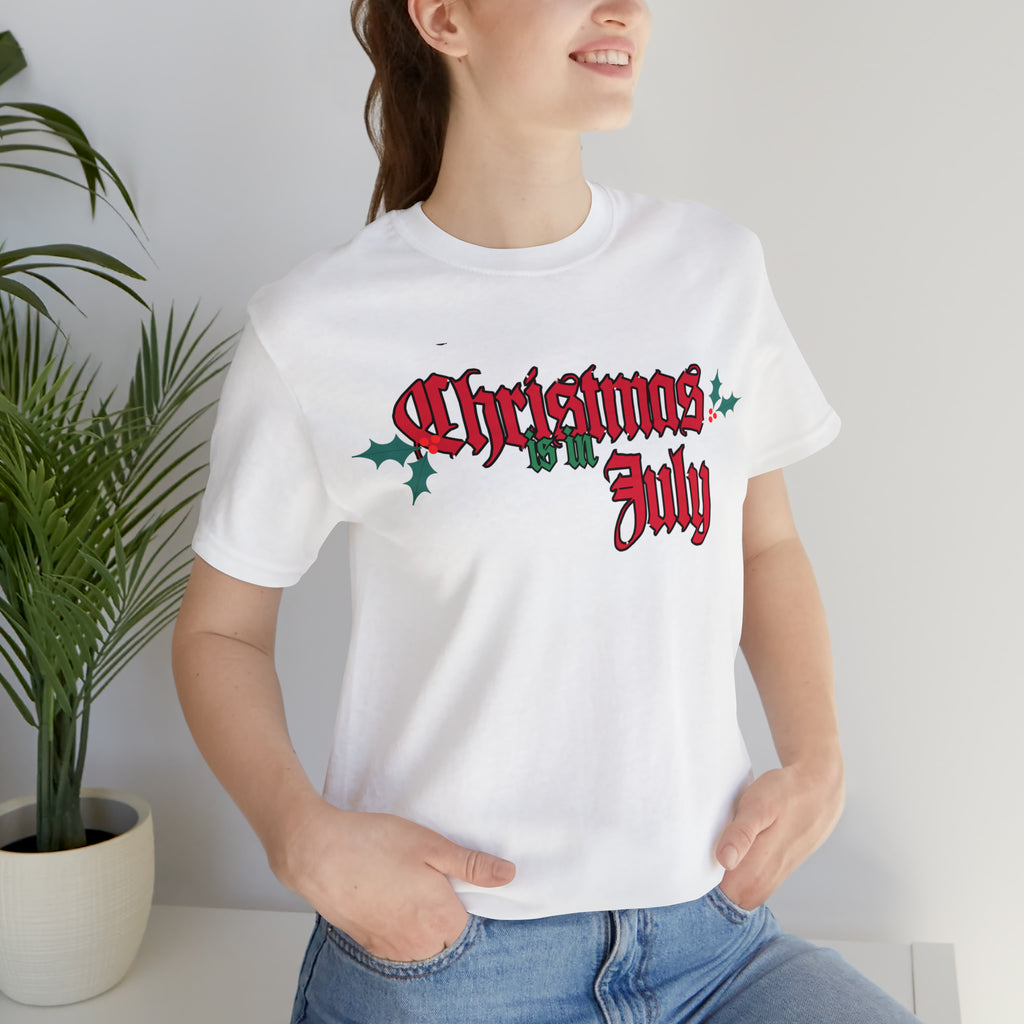 Christmas is in July Shirt | Christmas in July Statement T-Shirt
