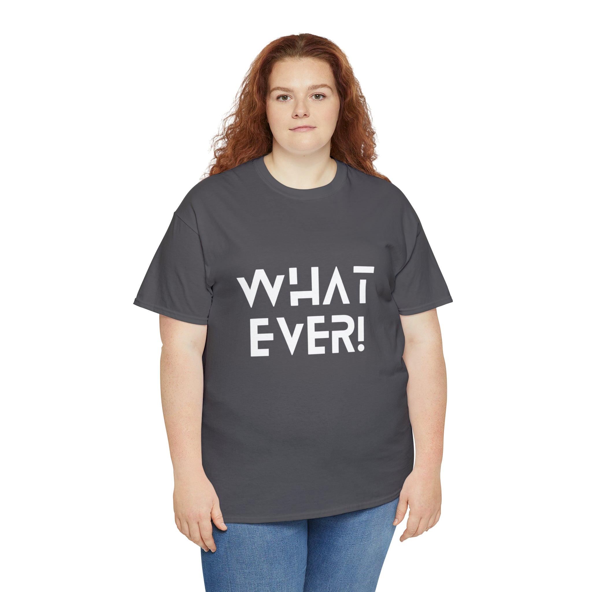 What Ever Shirt | Nonchalant Attitude Unisex T-shirt