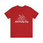 Bad Poetry Day Shirt 2 | Poem T-Shirt