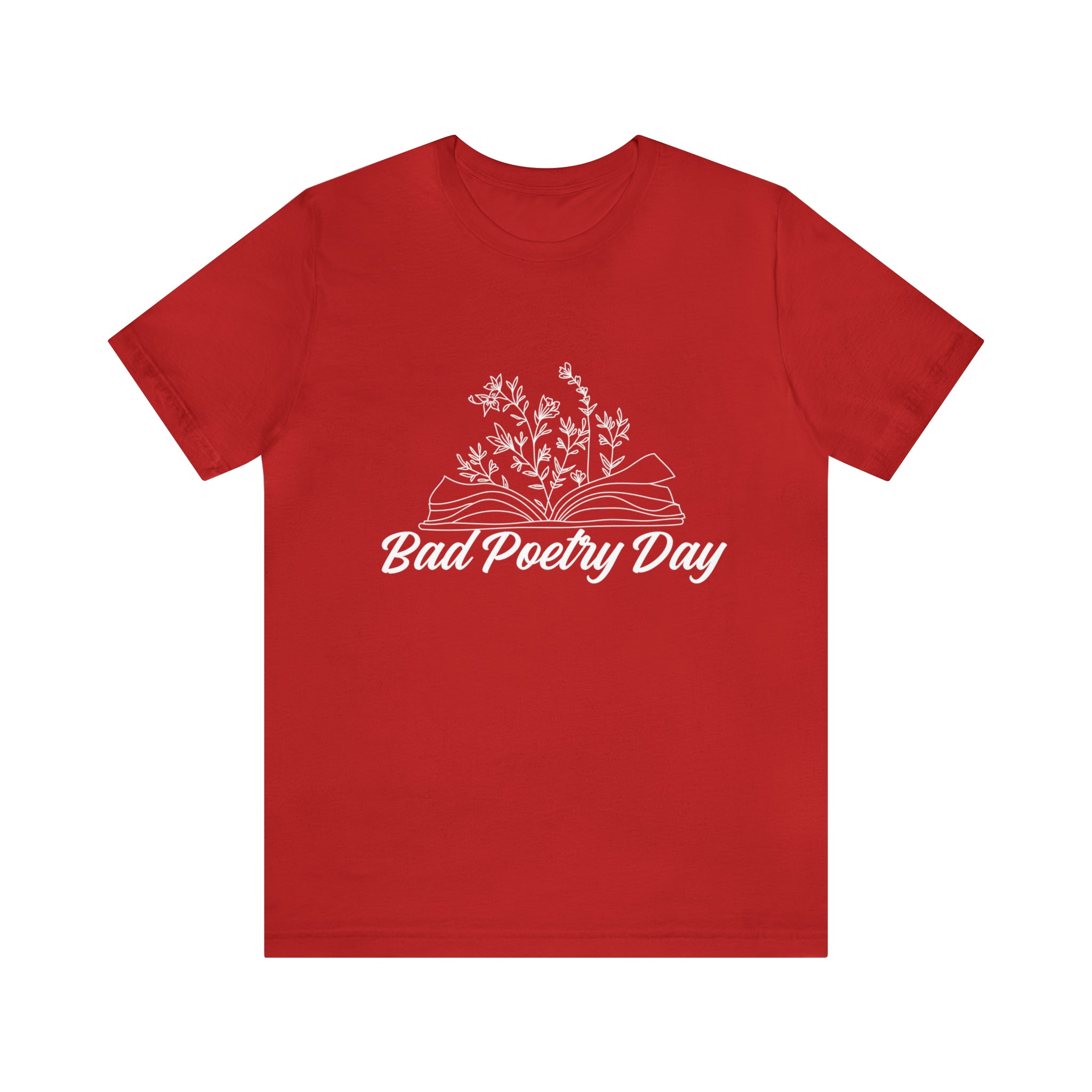 Bad Poetry Day Shirt 2 | Poem T-Shirt