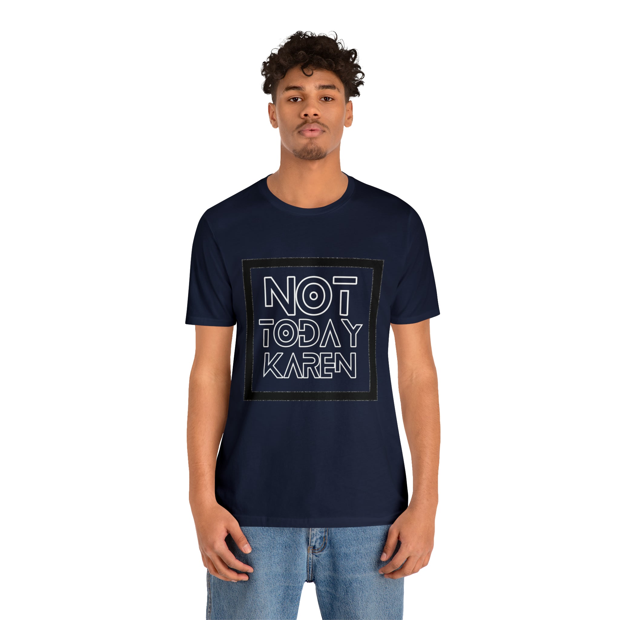 Not Today Karen Shirt | Millennial Collection Unisex T-Shirt