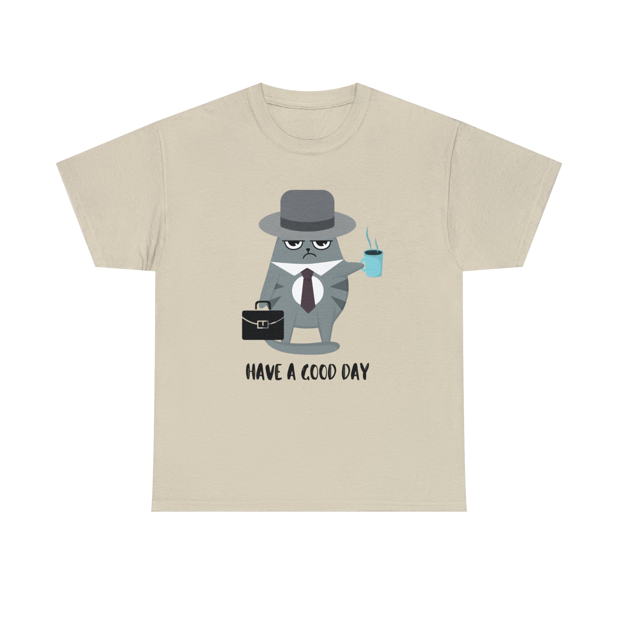Have A Good Day Shirt | Cat Lover Unisex T-Shirt