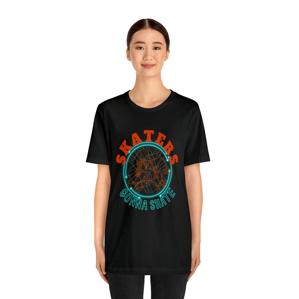Skaters Gonna Skate Shirt | Roller Skating Lover Unisex Tee