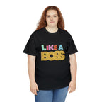 Like A Boss Shirt | Colorful Boss Vibes Statement Tee