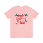 Merry Christmas in July Shirt | Christmas in July Statement T-Shirt
