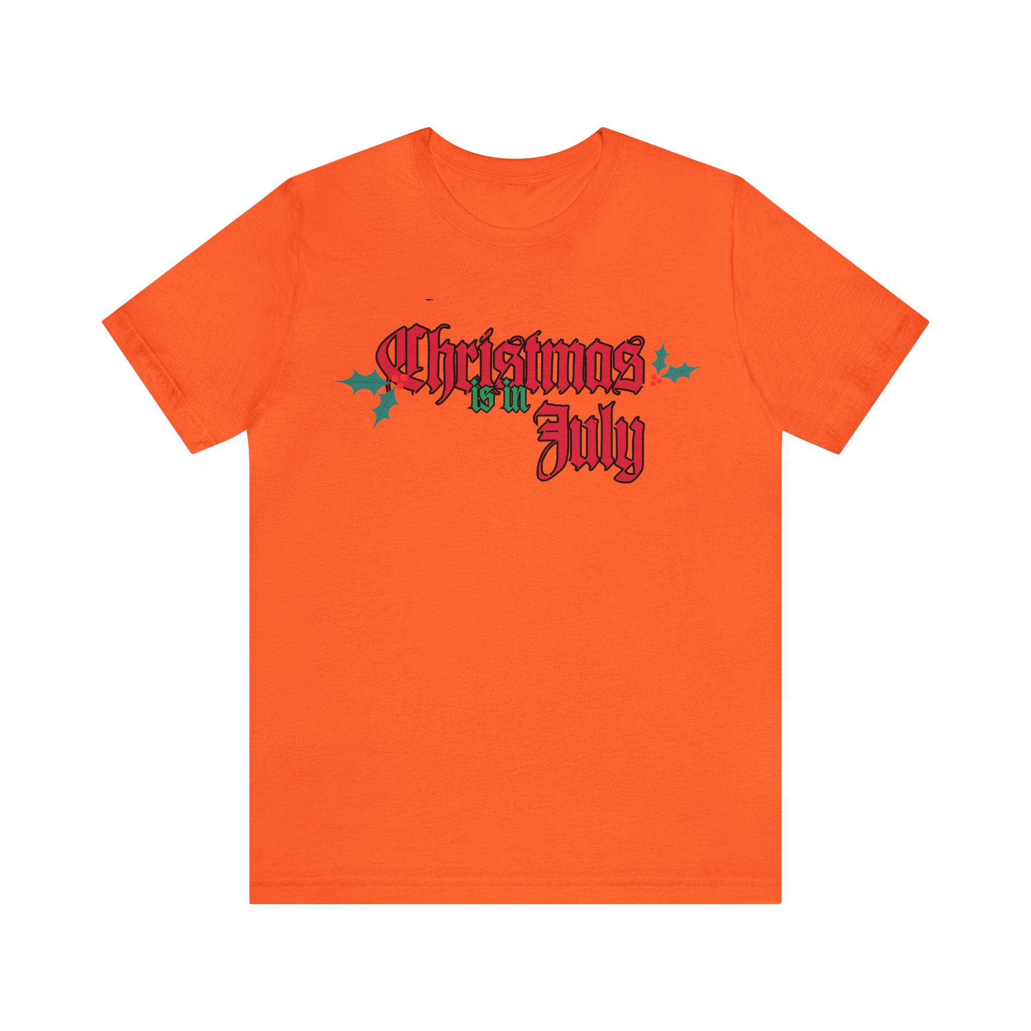 Christmas is in July Shirt | Christmas in July Statement T-Shirt