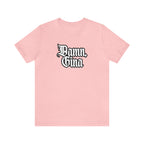 Damn, Gina! Shirt | Urban Streetwear Unisex Statement T-Shirt