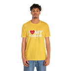 I Love My Husband Shirt | Couple Love T-Shirt, Pair Husband Wife Matching Shirt