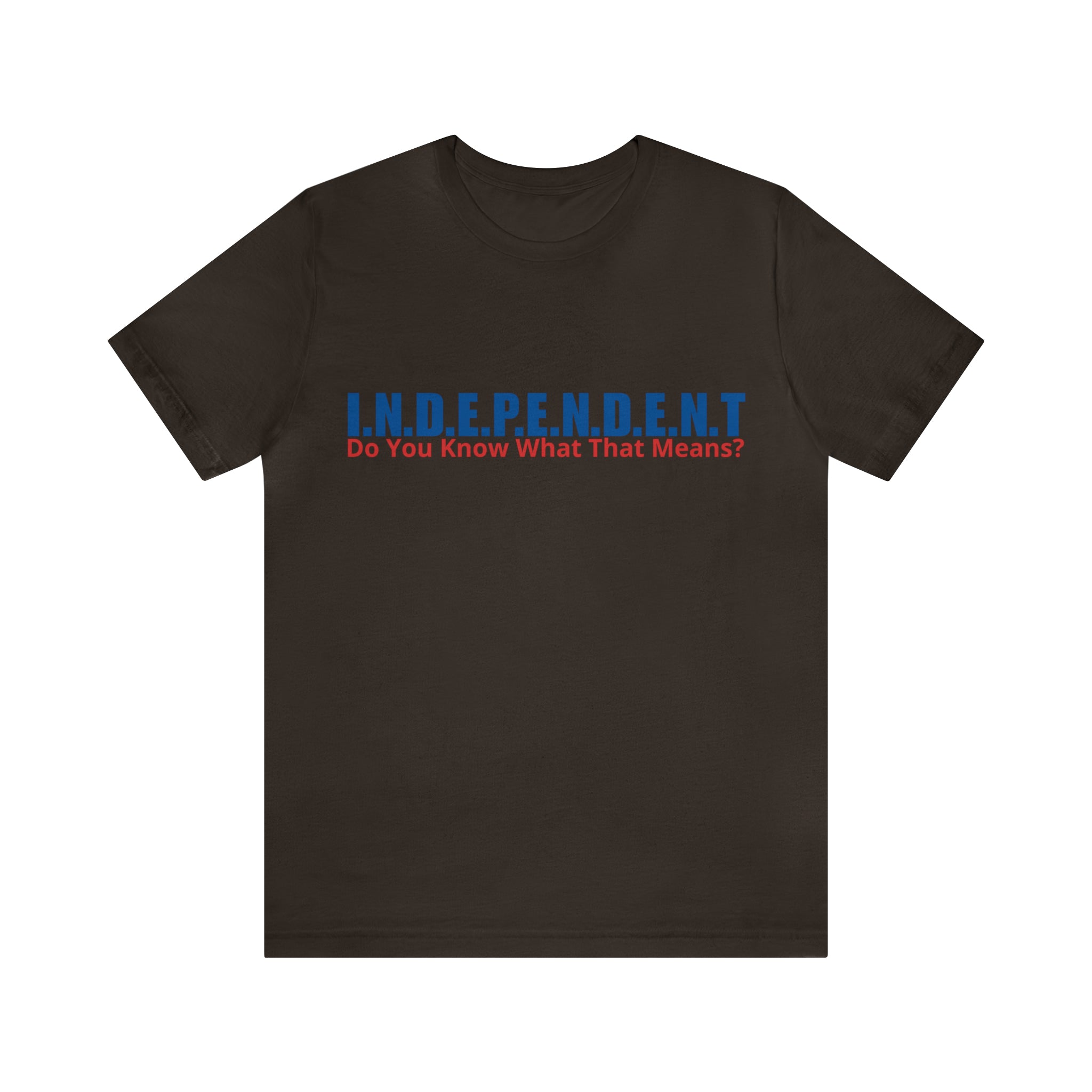Happy Independence Day Shirt | July 4 Independent T-Shirt