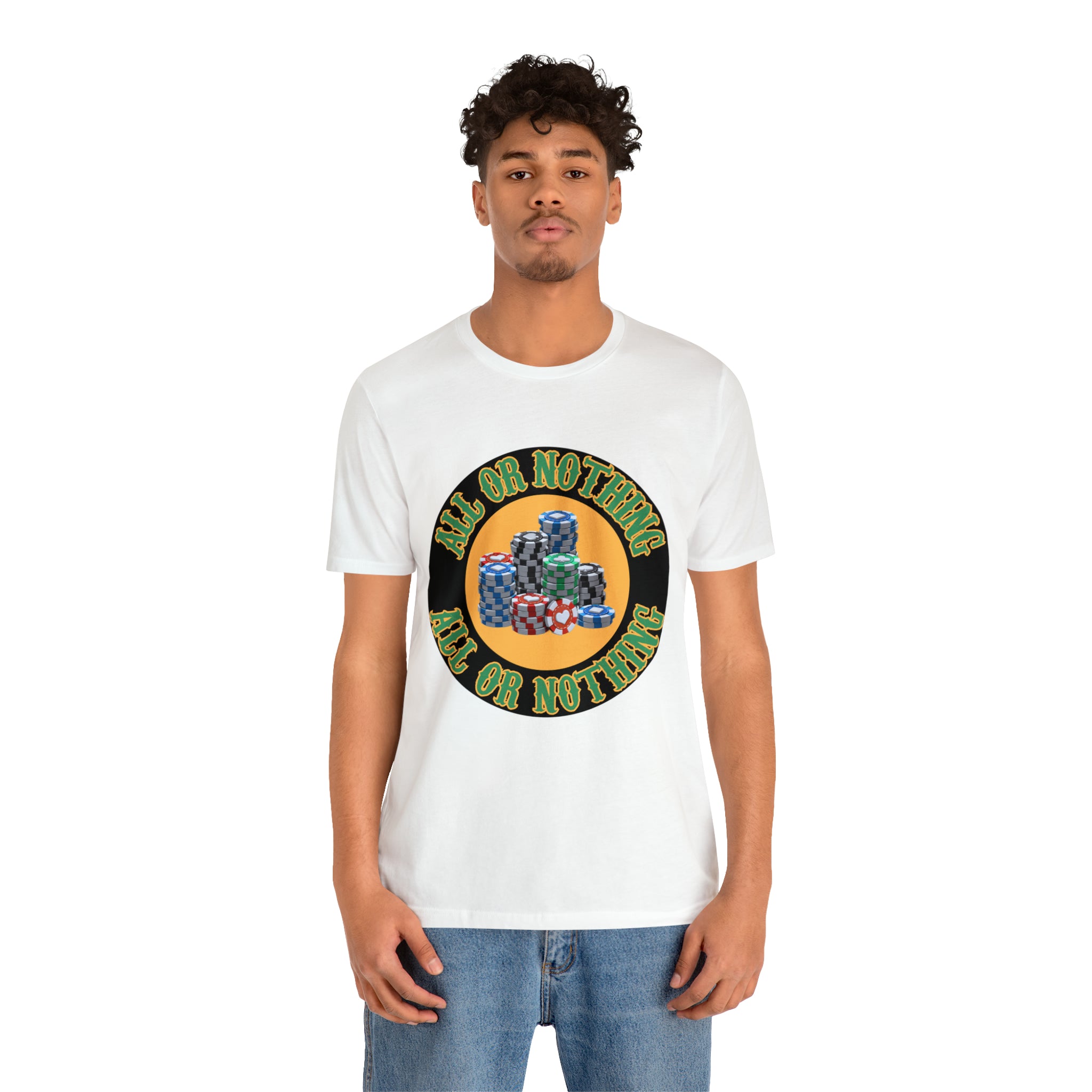 All or Nothing Day Shirt | Poker Casino Unisex T-Shirt