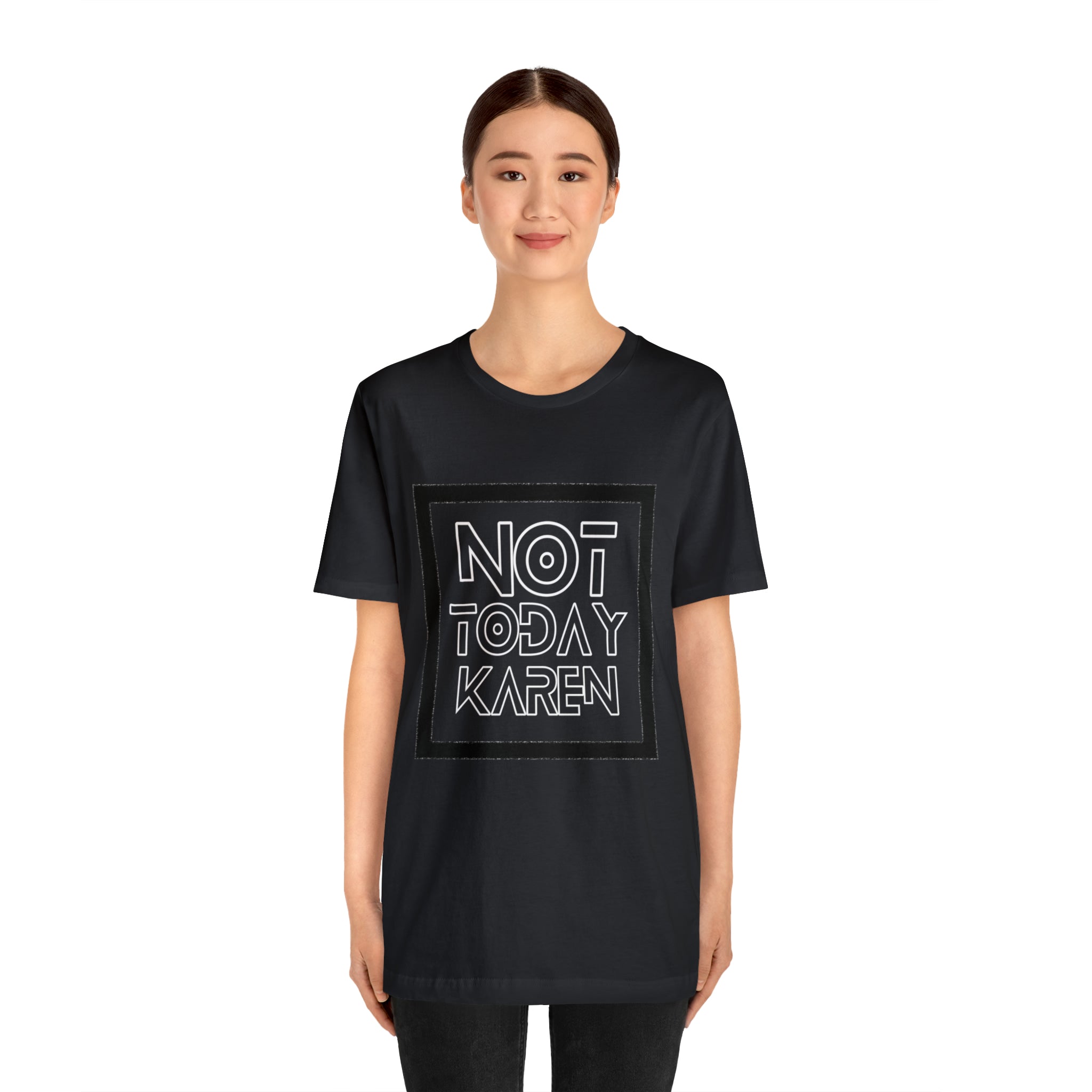 Not Today Karen Shirt | Millennial Collection Unisex T-Shirt
