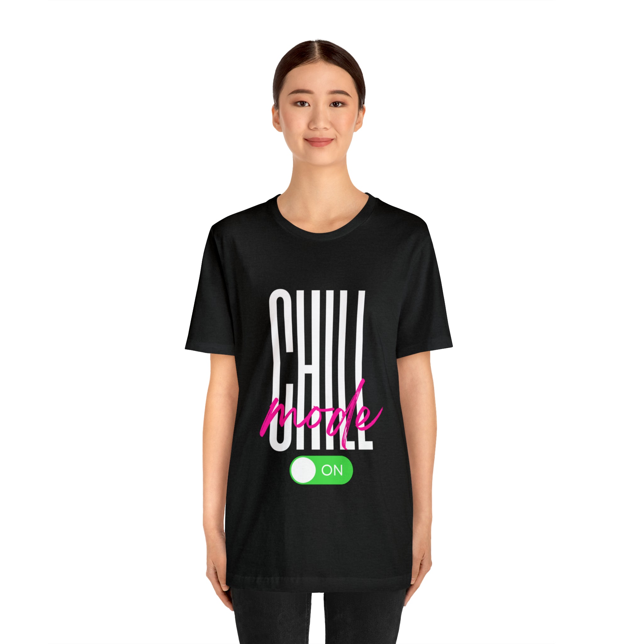 Chill Mode On Shirt | Bold Statement Unisex T-Shirt