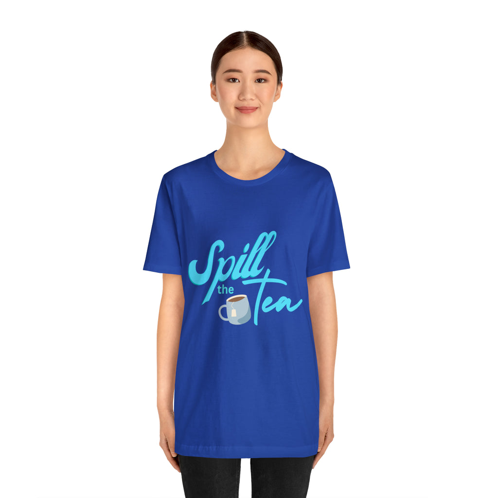 Spill The Tea Shirt | Millennial Collection Unisex T-Shirt