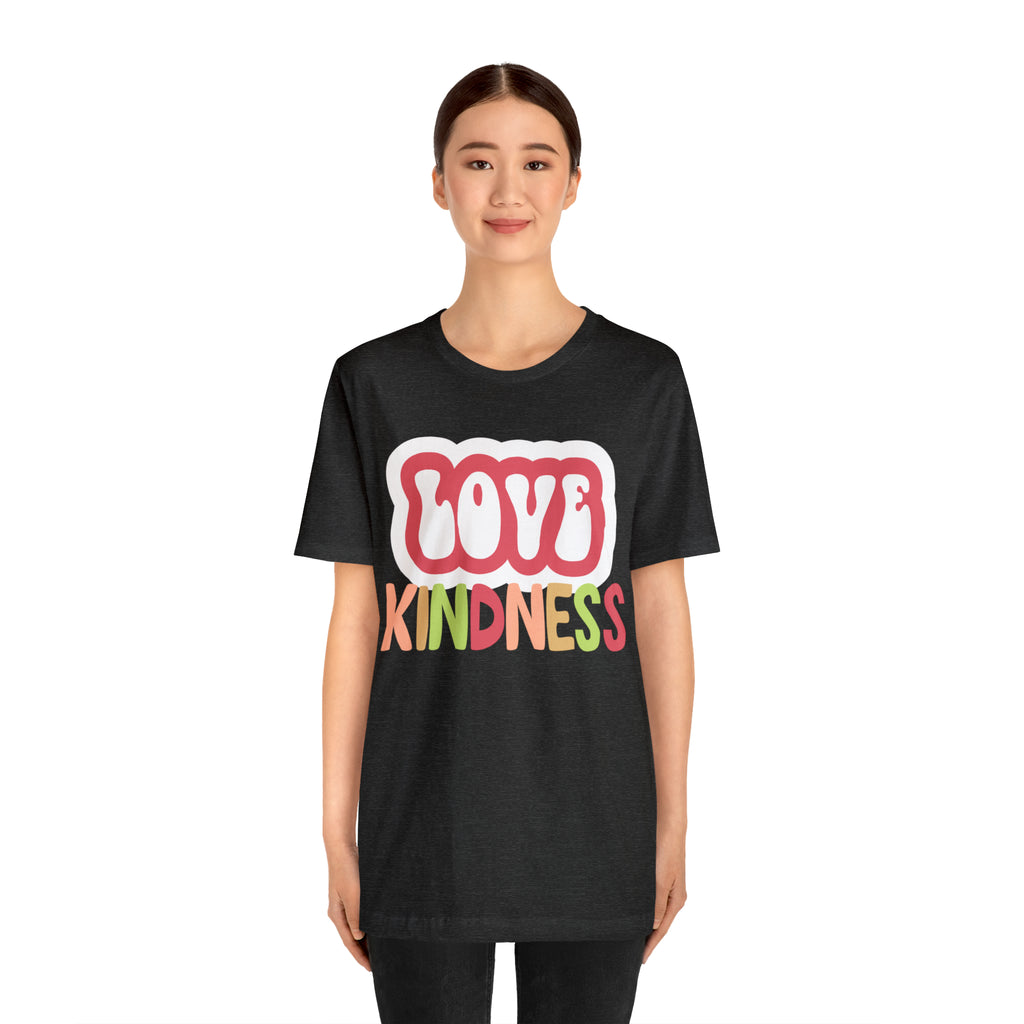 Love Kindness Shirt | International Love is Kind Day Unisex T-Shirt