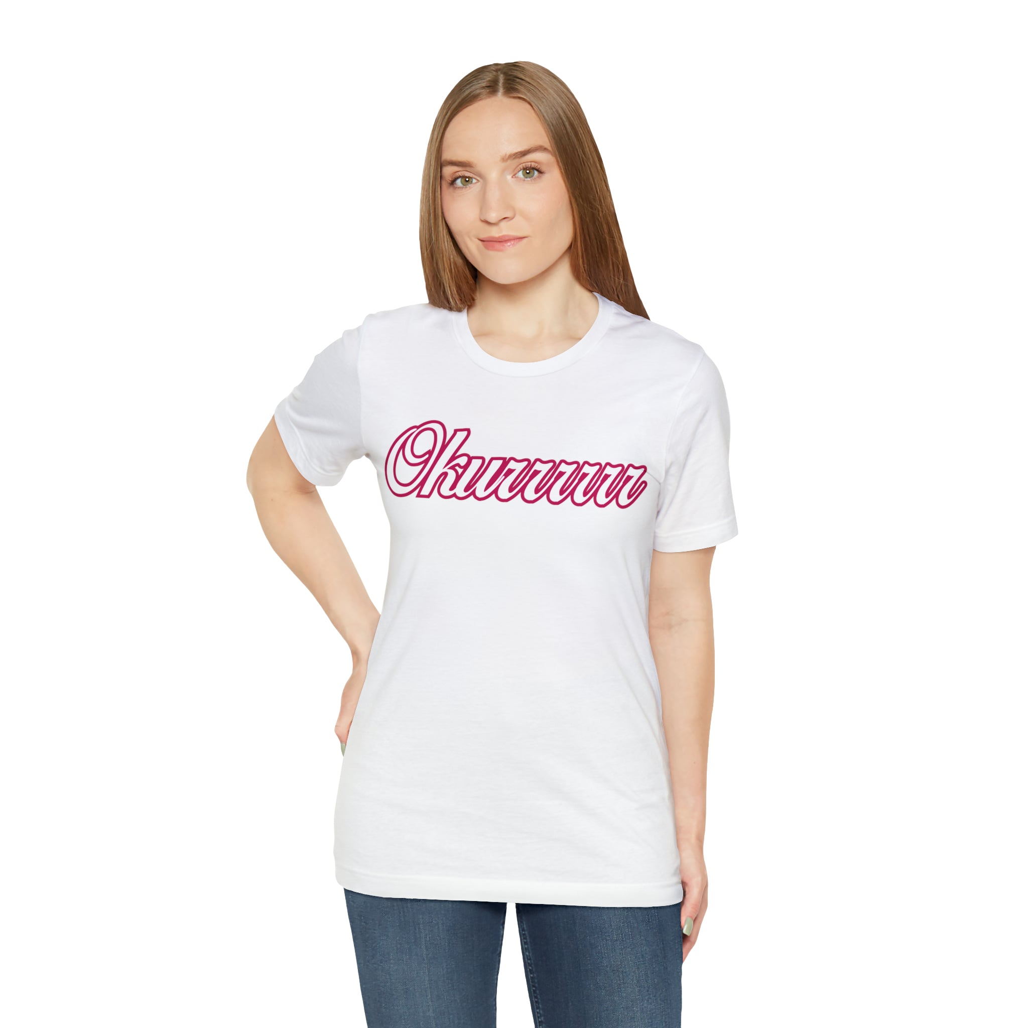 Okurrrr Shirt | Women's Slay Statement T-Shirt