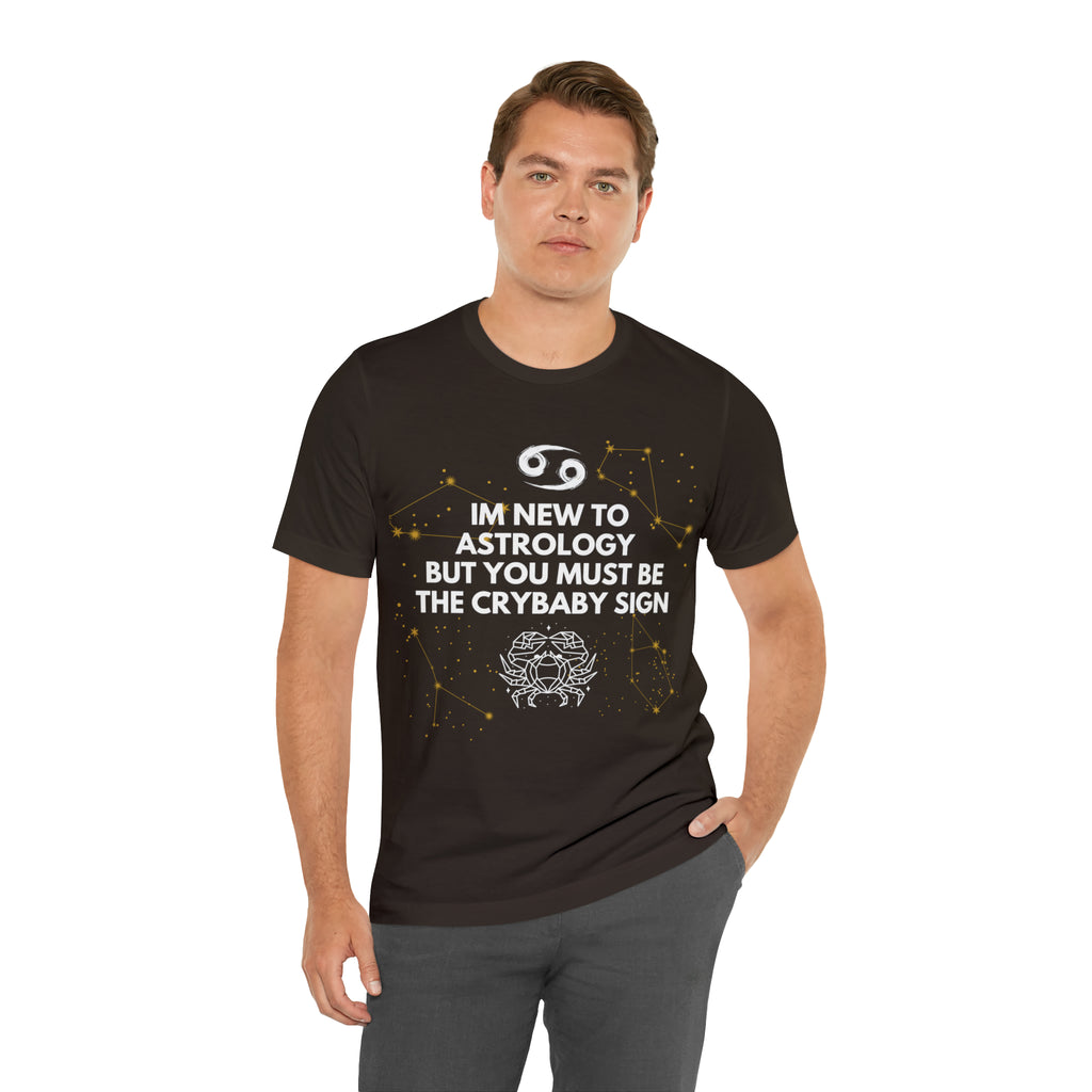 Cancer Zodiac Shirt | Funny Cancer Crybaby Statement T-Shirt