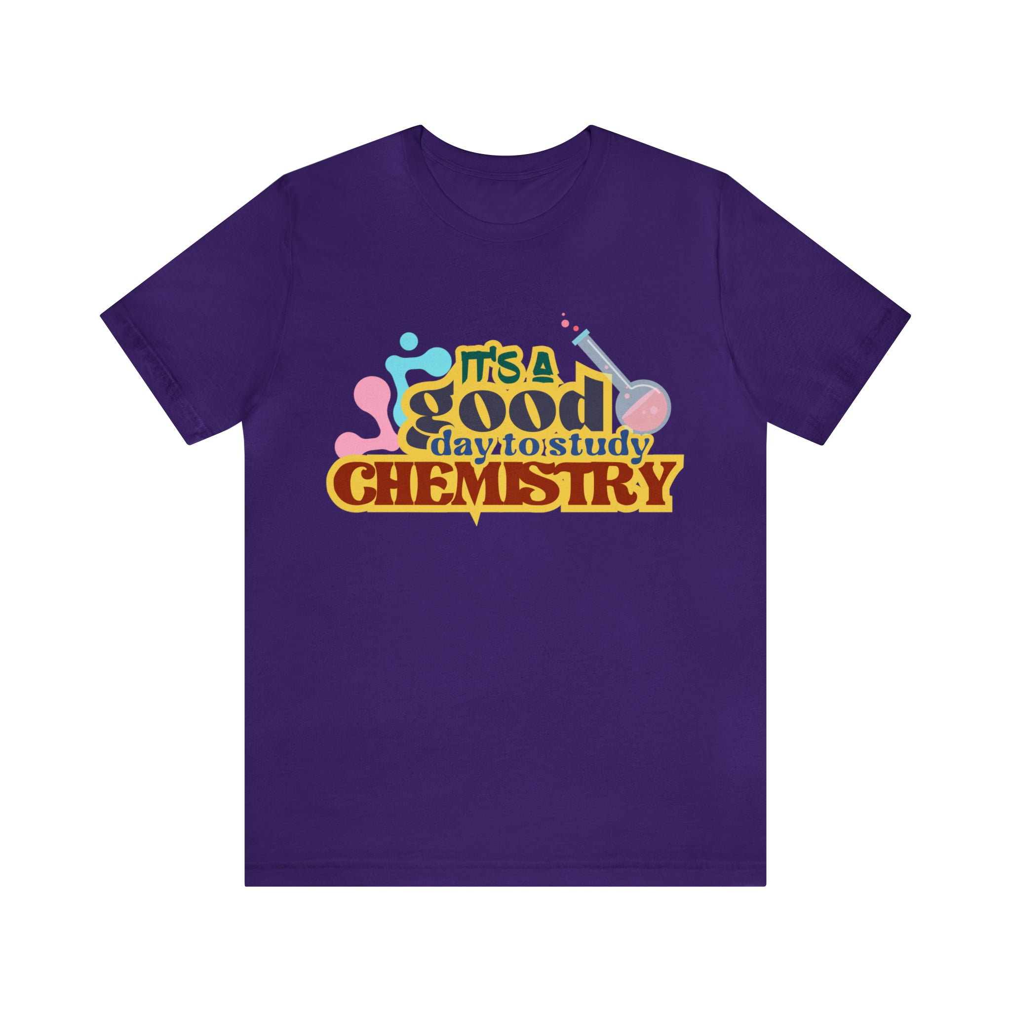 Copy of It's a Good Day to do Chemistry Shirt | School Unisex T-Shirt