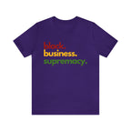 Black Business Supremacy Shirt | Support Black Businesses Unisex T-Shirt