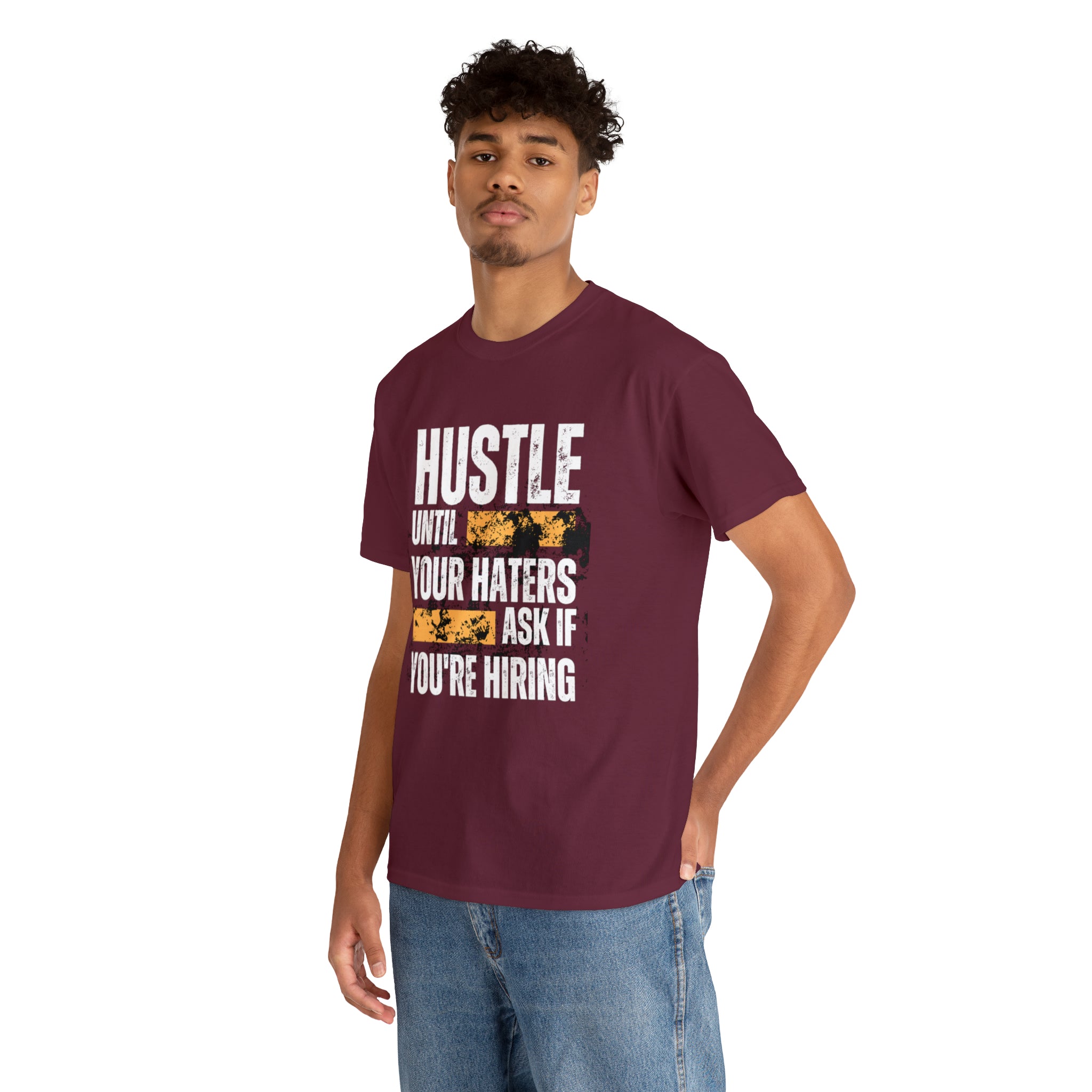 Hustle Until Your Haters Ask If You're Hiring Shirt | Humble Hustler Unisex T-Shirt