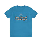 Stay Strapped or Get Clapped | Gun Firearms Self-Defense T-Shirt