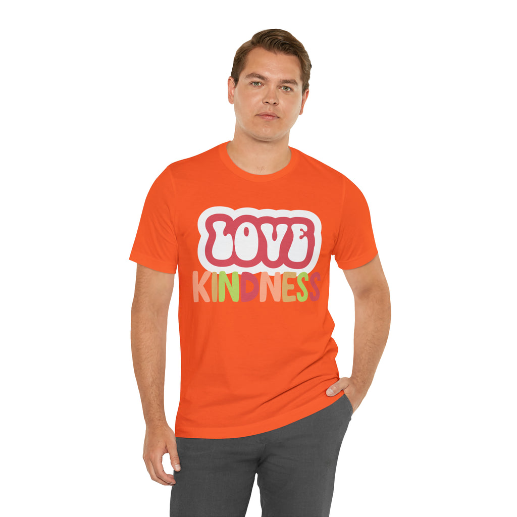 Love Kindness Shirt | International Love is Kind Day Unisex T-Shirt
