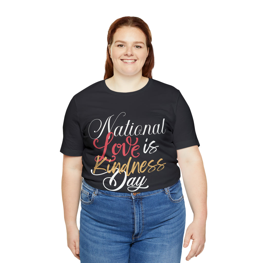 Love is Kind Shirt 2 | International Love is Kind Day Unisex T-Shirt