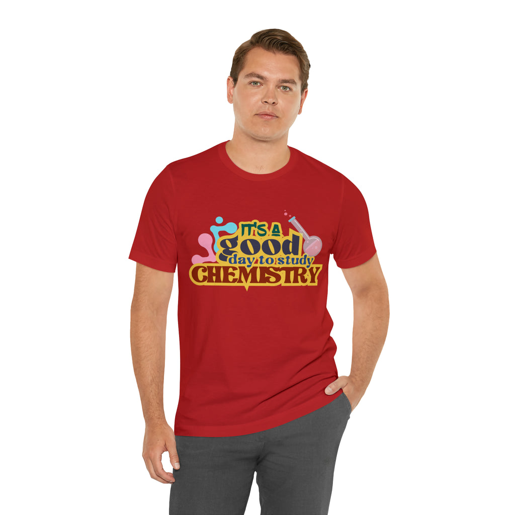 Copy of It's a Good Day to do Chemistry Shirt | School Unisex T-Shirt