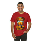 Beer Day Beach Day Shirt | Drink Beer Unisex T-Shirt