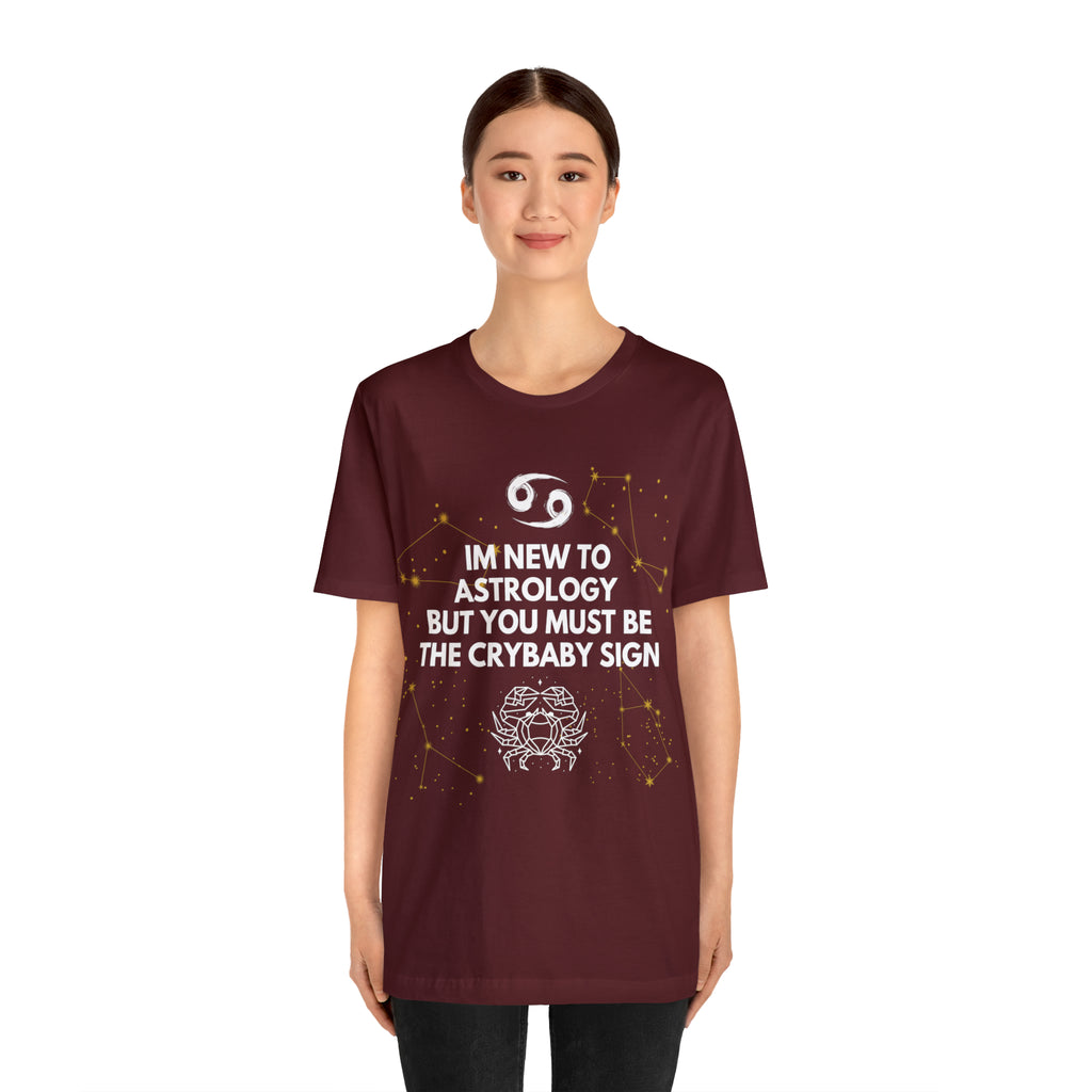 Cancer Zodiac Shirt | Funny Cancer Crybaby Statement T-Shirt