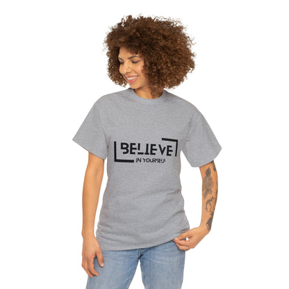 Believe In Yourself | Confidence Catalyst Statement Tee