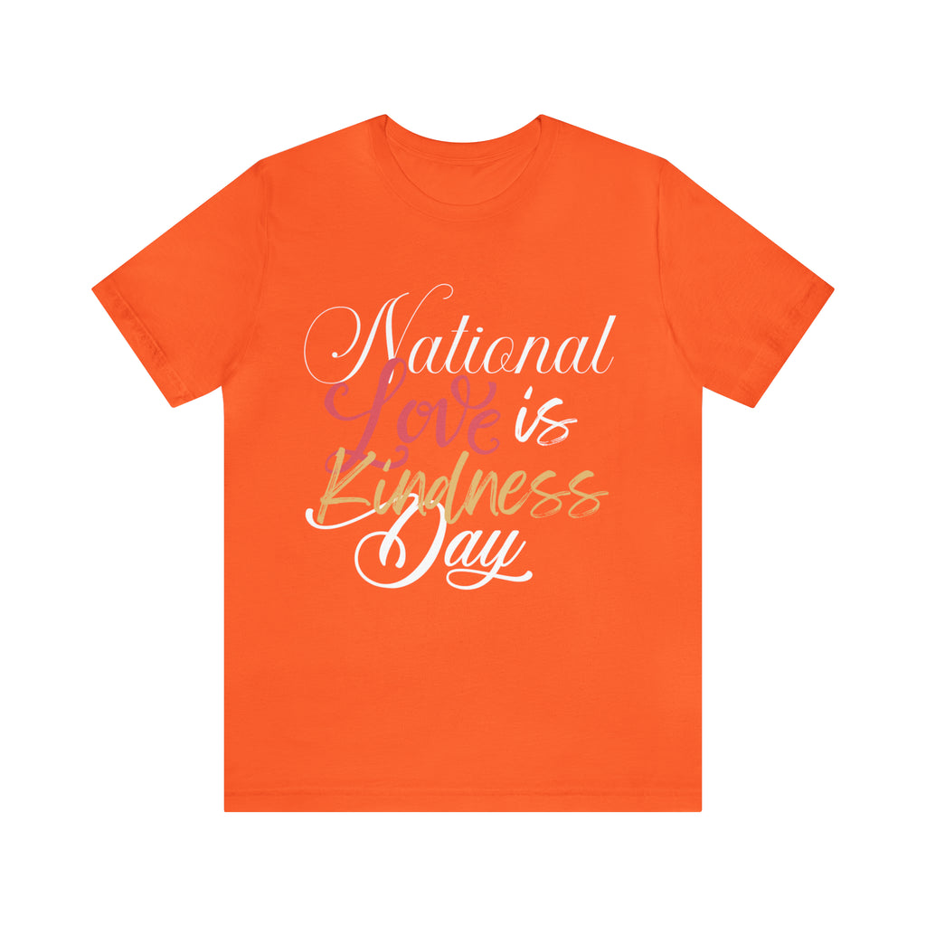 Love is Kind Shirt 2 | International Love is Kind Day Unisex T-Shirt