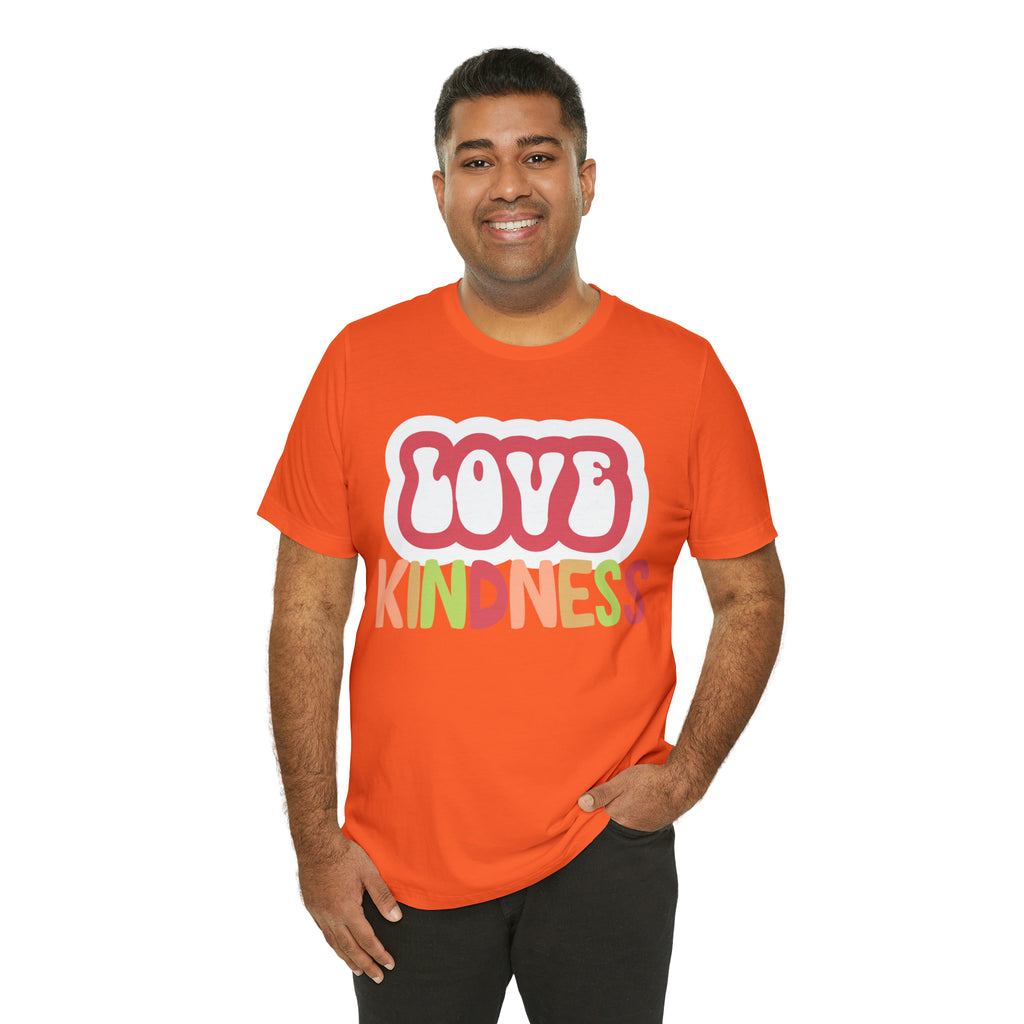 Love Kindness Shirt | International Love is Kind Day Unisex T-Shirt